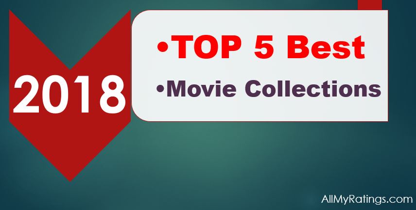 Top 5 Best Movie Collections 2018