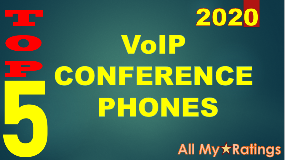 Top 5 Best VoIP Conference Phones 2020